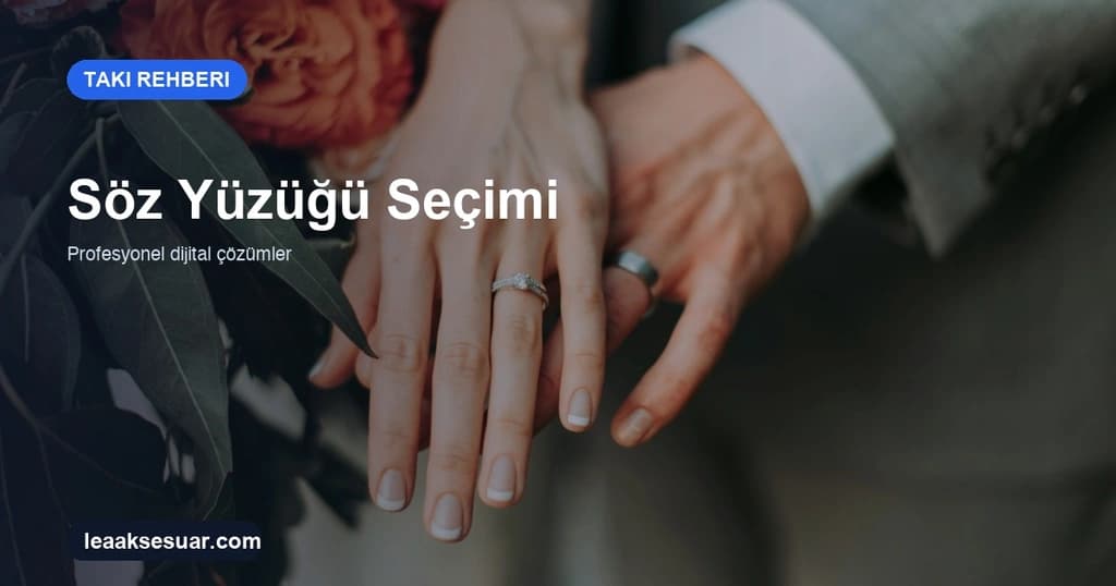 Söz Yüzüğü Nasıl Seçilir? Model, Ölçü ve Bütçe Rehberi 2026