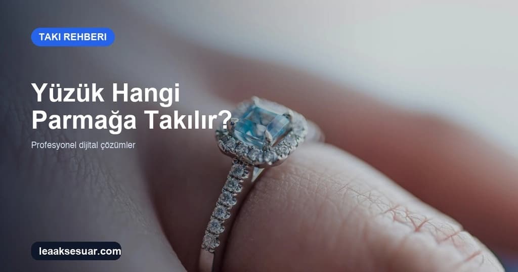 Yüzük Hangi Parmakta Ne Anlama Gelir? Sağ mı Sol mu?