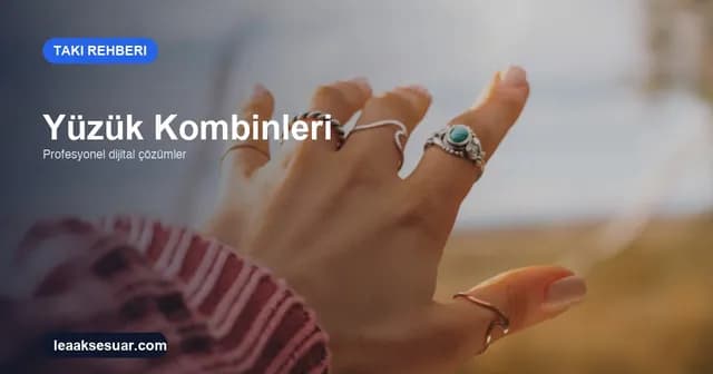 Yüzük Kombinleri: Çoklu Yüzük Nasıl Takılır? 2026 Stacking Rehberi