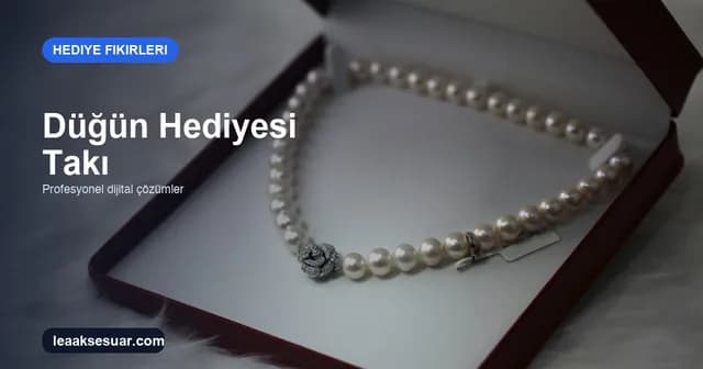 Düğün Hediyesi Takı: Yakınlığa Göre Seçim Rehberi 2026