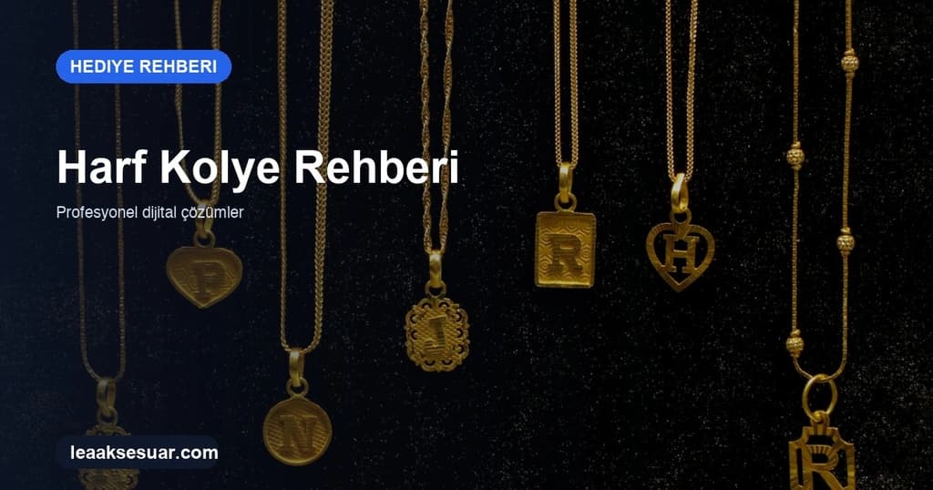 Harf Kolye Rehberi: Anlamı, Modeller ve Seçim İpuçları