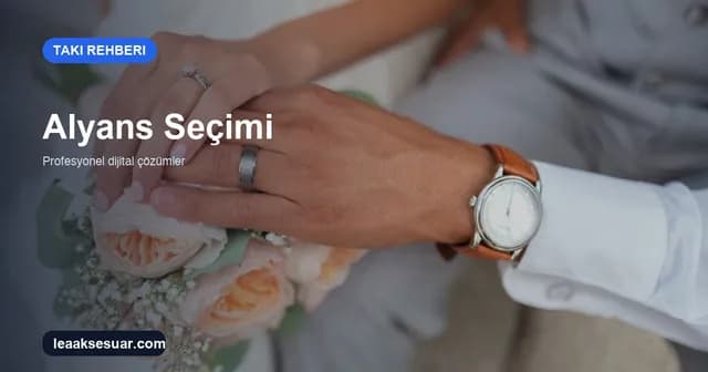 Alyans Nasıl Seçilir? Malzeme, Ölçü ve Model Rehberi 2026